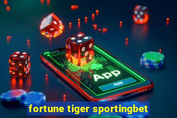 fortune tiger sportingbet